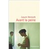 AVANT LA PEINE (NOUVEAUTE) Auteur(s): HEINICH Laure