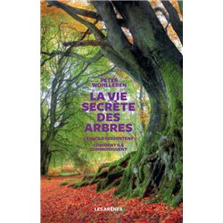 Vie secrÃ¨te des arbres la Auteur(s): WOHLLEBEN Peter