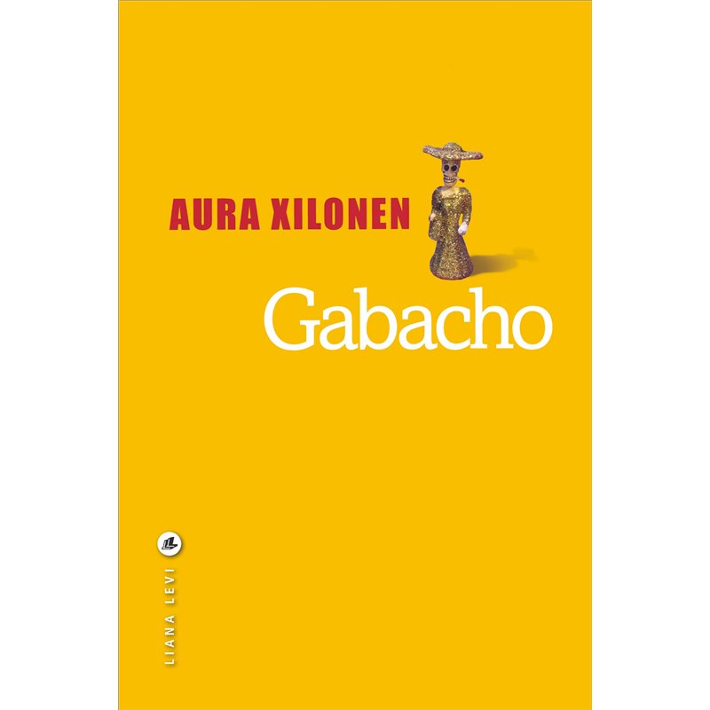 Gabacho Auteur(s): XILONEN Aura Gabacho Auteur(s): XILONEN Aura