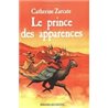 Prince des apparences Le Auteur(s): ZARCATE Catherine