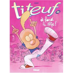 A fond le slip ! T.15 Auteur(s): ZEP