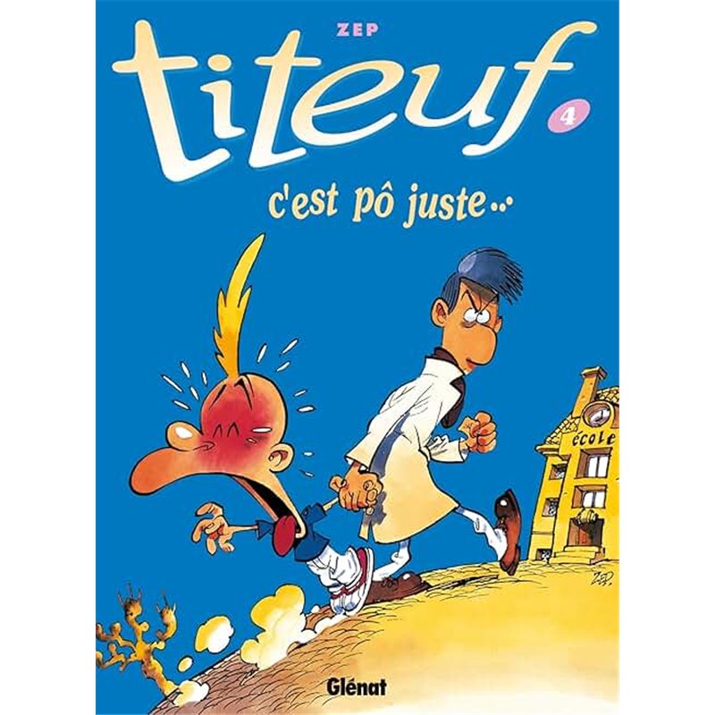 C'est pô juste. T.4 Auteur(s): ZEP C'est pô juste. T.4 Auteur(s): ZEP