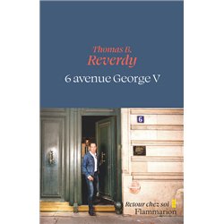 6 avenue George V (NouveautÃ©) Auteur(s): REVERDY Thomas B.