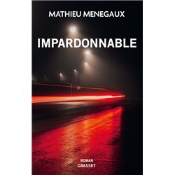 Impardonnable (NouveautÃ©) Auteur(s): MENEGAUX Mathieu