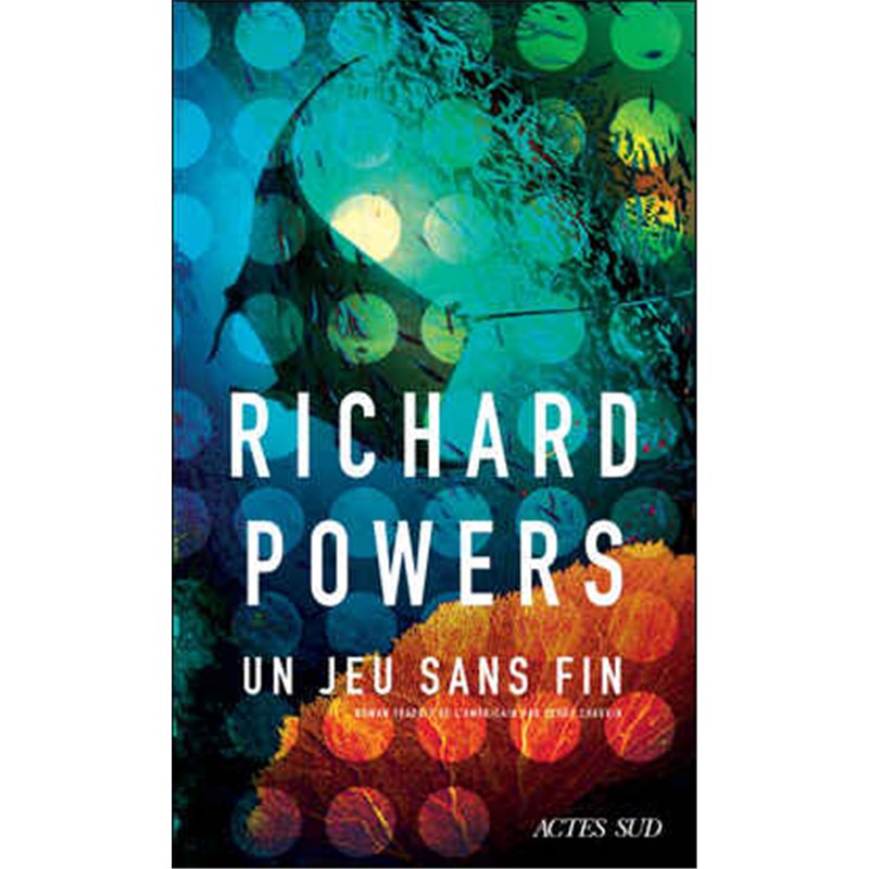 Jeu sans fin un (Nouveauté) Auteur(s): POWERS Richard Jeu sans fin un (Nouveauté) Auteur(s): POWERS Richard