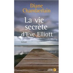 VIE SECRETE D'EVE ELLIOTT LA Auteur(s): CHAMBERLAIN Diane