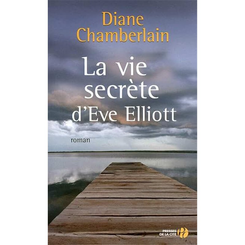 VIE SECRETE D'EVE ELLIOTT LA Auteur(s): CHAMBERLAIN Diane