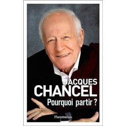 POURQUOI PARTIR ? Auteur(s): CHANCEL Jacques