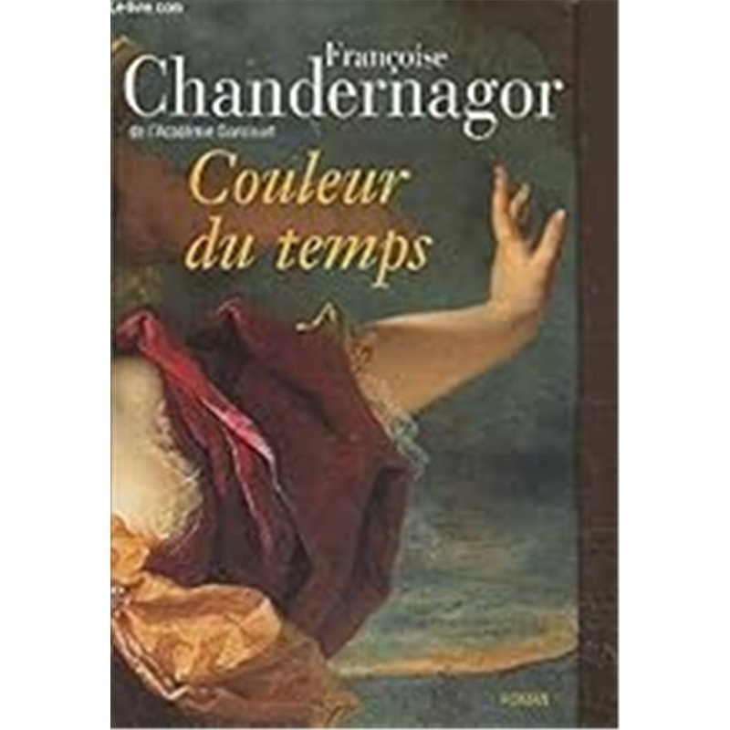 COULEUR DU TEMPS Auteur(s): CHANDERNAGOR Francoise