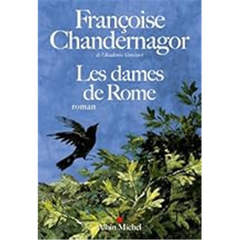 DAMES DE ROME LES T.2 Auteur(s): CHANDERNAGOR Francoise
