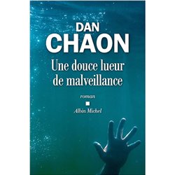DOUCE LUEUR DE MALVEILLANCE UNE Auteur(s): CHAON Dan
