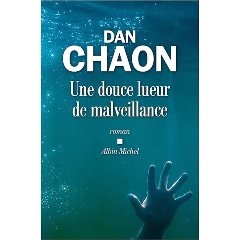 DOUCE LUEUR DE MALVEILLANCE UNE Auteur(s): CHAON Dan