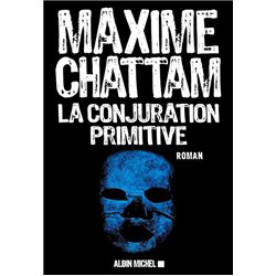 CONJURATION PRIMITIVE LA Auteur(s): CHATTAM Maxime