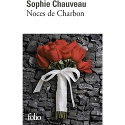 NOCES DE CHARBON Auteur(s): CHAUVEAU Sophie