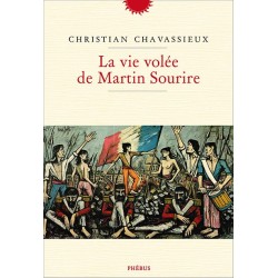 VIE VOLEE DE MARTIN SOURIRE LA Auteur(s): CHAVASSIEUX Christian