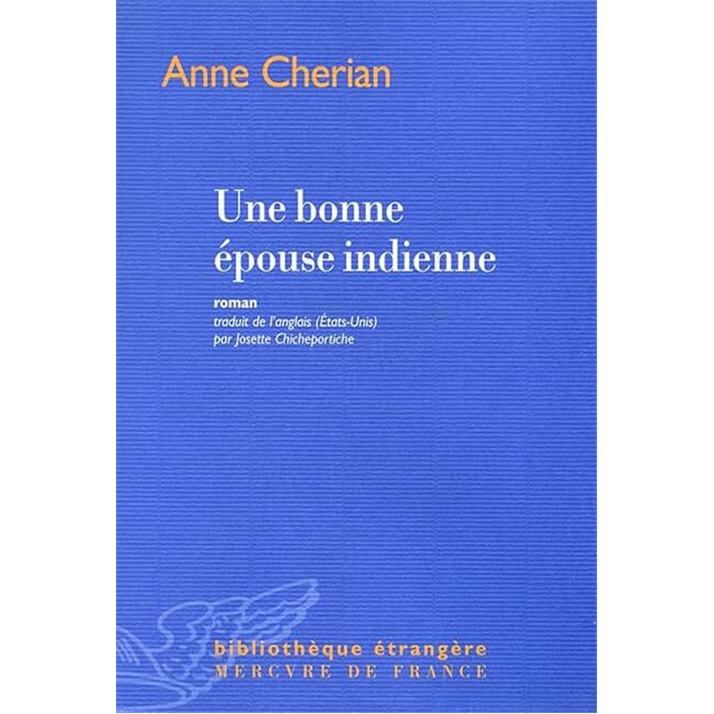 BONNE EPOUSE INDIENNE UNE Auteur(s): CHERIAN Anne