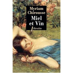MIEL ET VIN Auteur(s): CHIROUSSE Myriam