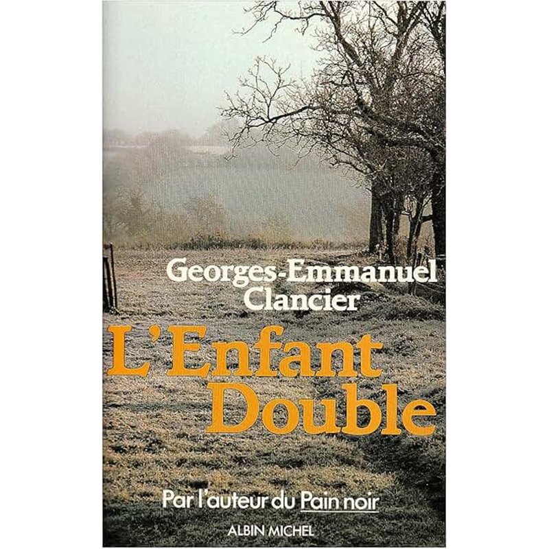 ENFANT DOUBLE L' T.1 Auteur(s): CLANCIER Georges-Emmanuel