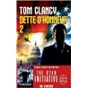 DETTE D'HONNEUR 2 T.2 Auteur(s): CLANCY Tom