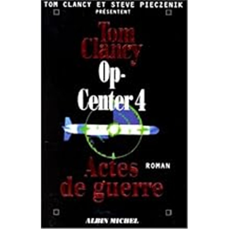 OP-CENTER 4 Auteur(s): CLANCY Tom