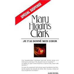 JE T'AI DONNE MON COEUR Auteur(s): CLARK Mary Higgins