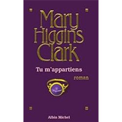 TU M'APPARTIENS Auteur(s): CLARK Mary Higgins
