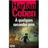 A QUELQUES SECONDES PRES Auteur(s): COBEN Harlan