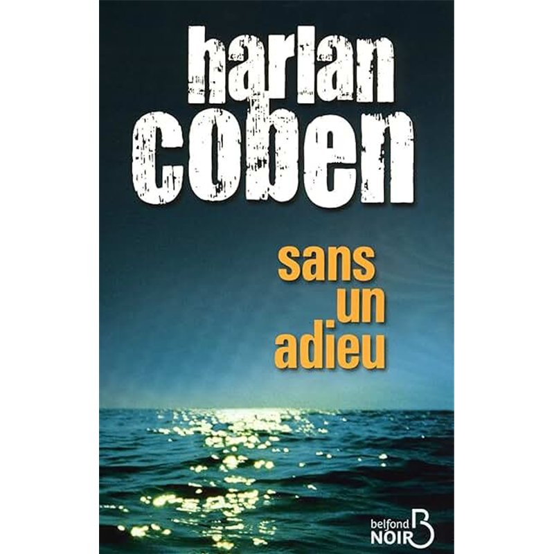 SANS UN ADIEU Auteur(s): COBEN Harlan