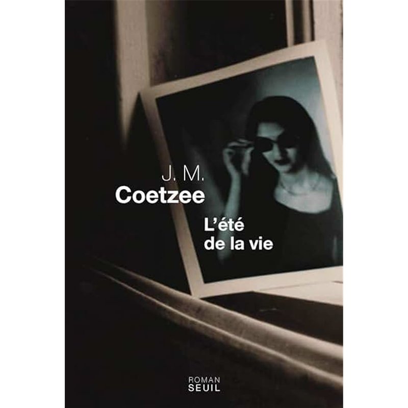 ETE DE LA VIE L' Auteur(s): COETZEE J.M.