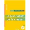 PLUS VIEUX DE LA CLASSE LE Auteur(s): COHEN-JANCA Irene