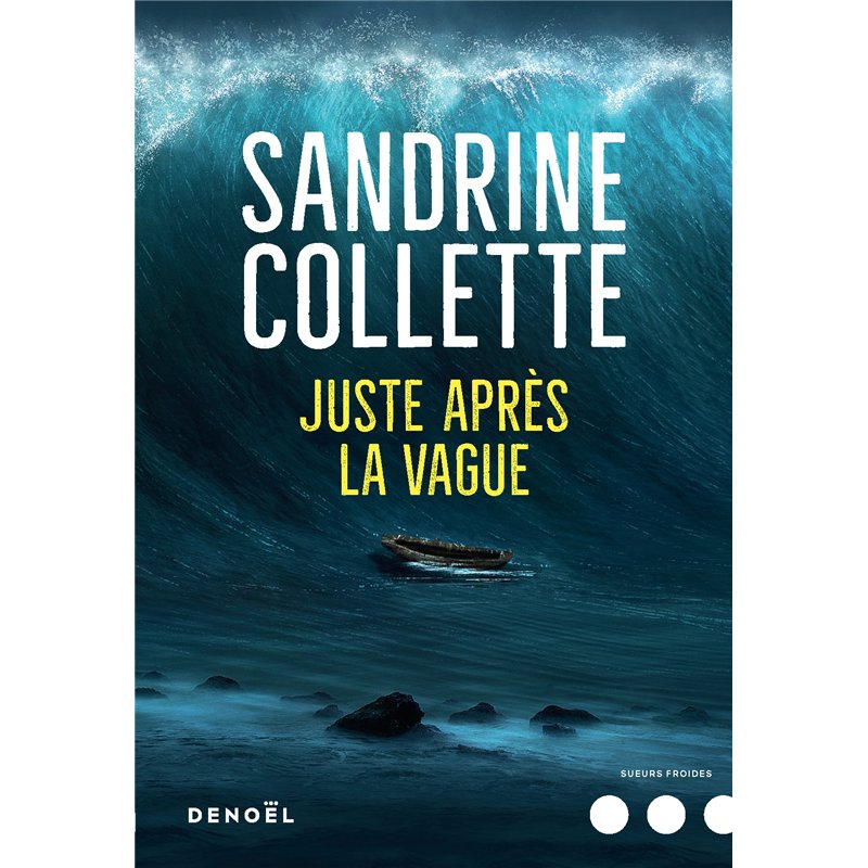 JUSTE APRES LA VAGUE Auteur(s): COLLETTE Sandrine