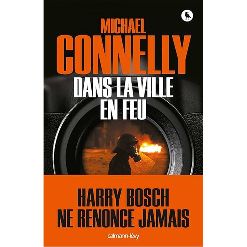 DANS LA VILLE EN FEU Auteur(s): CONNELLY Michael