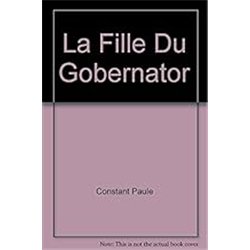 FILLE DU GOBERNATOR LA Auteur(s): CONSTANT Paule