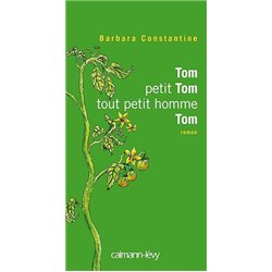 TOM PETIT TOM TOUT PETIT HOMME TOM Auteur(s): CONSTANTINE Barbara