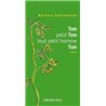 TOM PETIT TOM TOUT PETIT HOMME TOM Auteur(s): CONSTANTINE Barbara