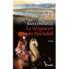 VENGEANCE DU ROI-SOLEIL LA Auteur(s): CONTRUCCI Jean