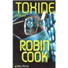 TOXINE Auteur(s): COOK Robin
