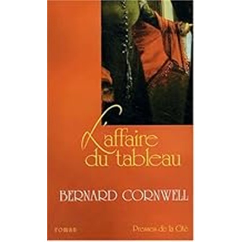 AFFAIRE DU TABLEAU L' Auteur(s): CORNWELL Bernard