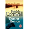 DOSSIER BENTON Auteur(s): CORNWELL Patricia