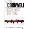 INSTINCT DU MAL : UNE ENQUETE DE KAY SCARPETTA L' Auteur(s): CORNWELL Patricia