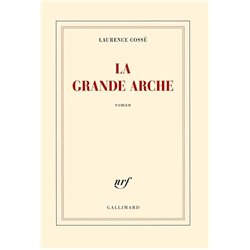 GRANDE ARCHE LA Auteur(s): COSSE Laurence