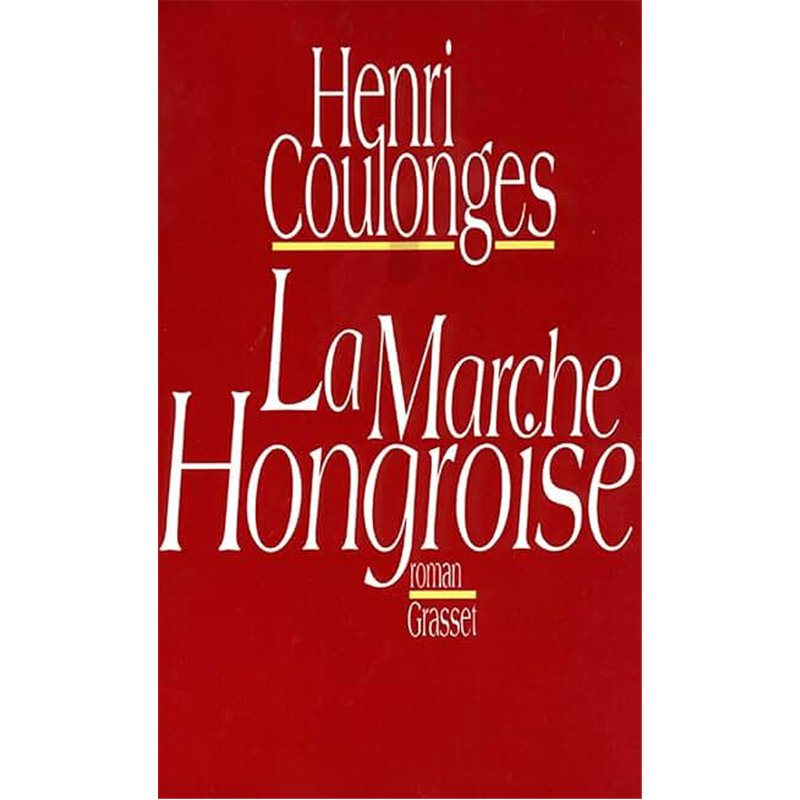 MARCHE HONGROISE LA Auteur(s): COULONGES Henri
