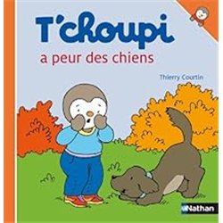 T'CHOUPI A PEUR DES CHIENS T.34 Auteur(s): COURTIN Thierry