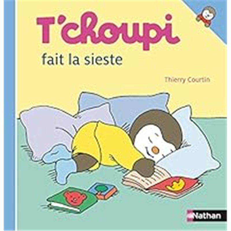 T'CHOUPI FAIT LA SIESTE T.31 Auteur(s): COURTIN Thierry