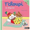 T'CHOUPI SE DEGUISE T.9 Auteur(s): COURTIN Thierry