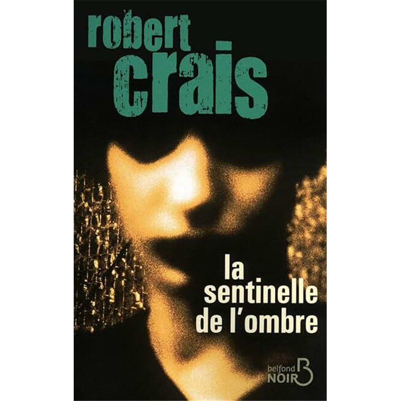 SENTINELLE DE L'OMBRE LA Auteur(s): CRAIS Robert