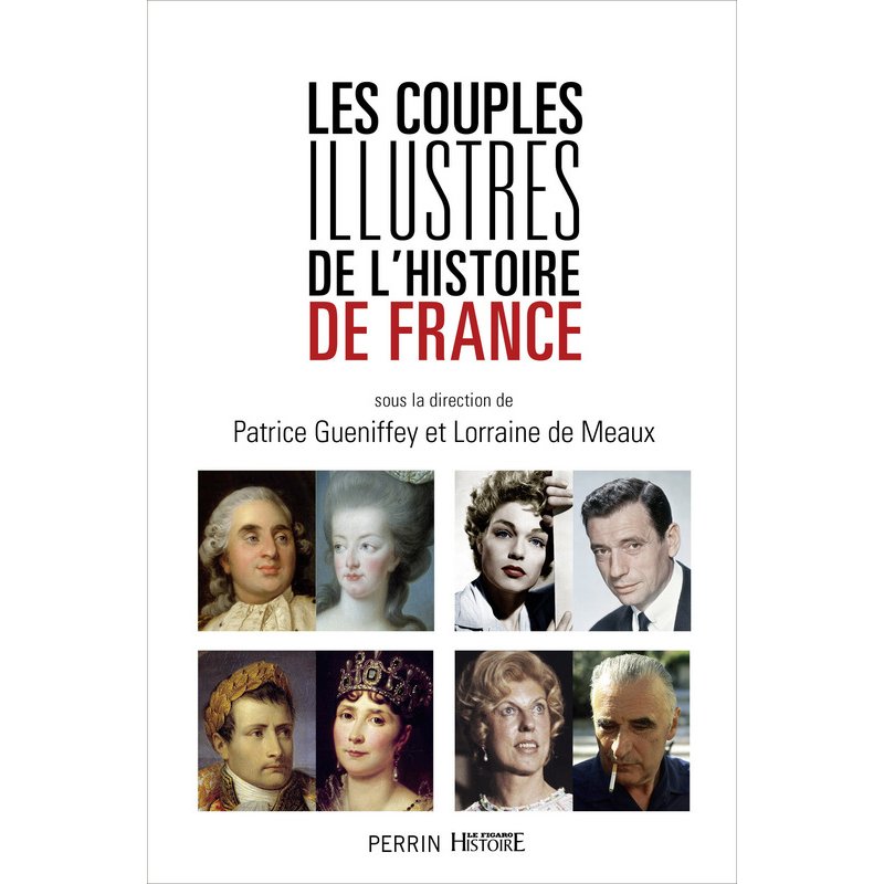 COUPLES ILLUSTRES DE L'HISTOIRE DE FRANCE LES Auteur(s): (ANONYME)