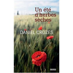 ETE D'HERBES SECHES UN Auteur(s): CROZES Daniel