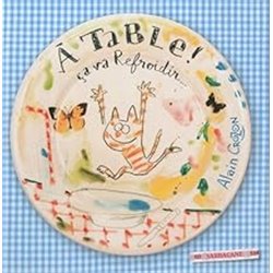 A TABLE ! ÇA VA REFROIDIR Auteur(s): CROZON Alain