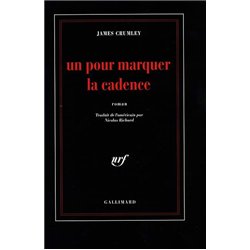 UN POUR MARQUER LA CADENCE Auteur(s): CRUMLEY James